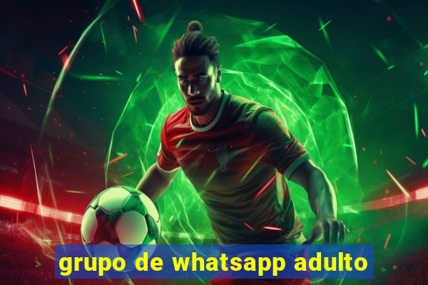 grupo de whatsapp adulto